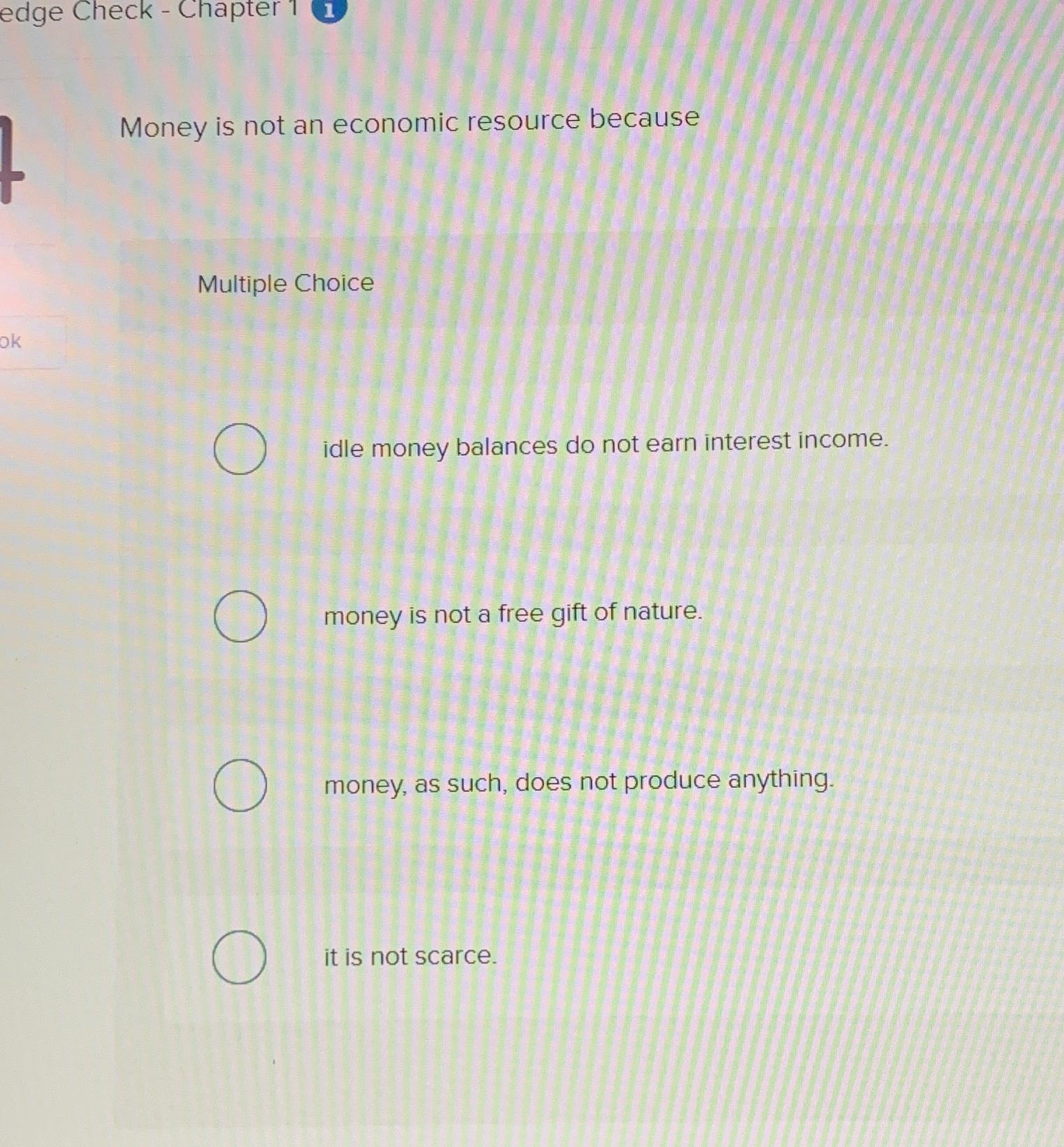 Solved Money is not an economic resource becauseMultiple | Chegg.com