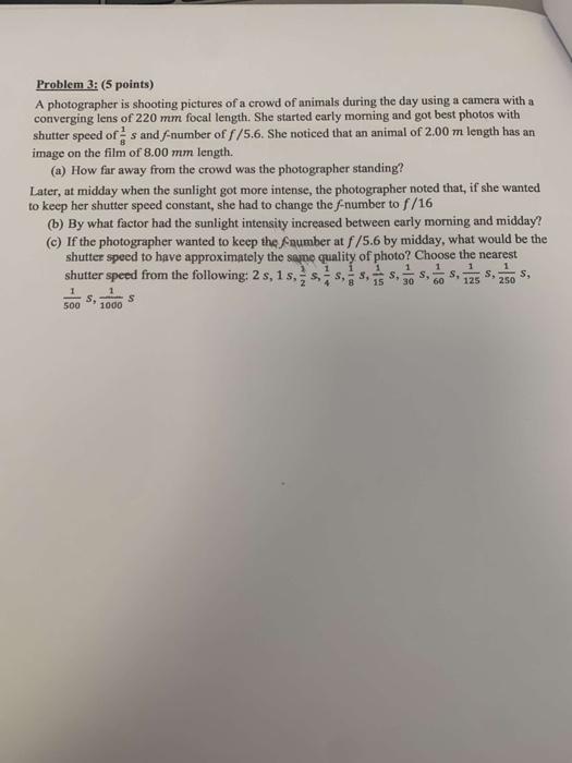 Solved Problem 3: (5 points) A photographer is shooting | Chegg.com