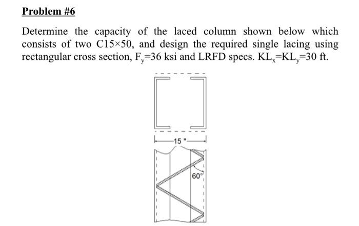 Determine the capacity of the laced column shown below which consists of two \( \mathrm{C} 15 \times 50 \), and design the re