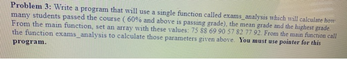 Solved Problem 3: Write a program that will use a single | Chegg.com