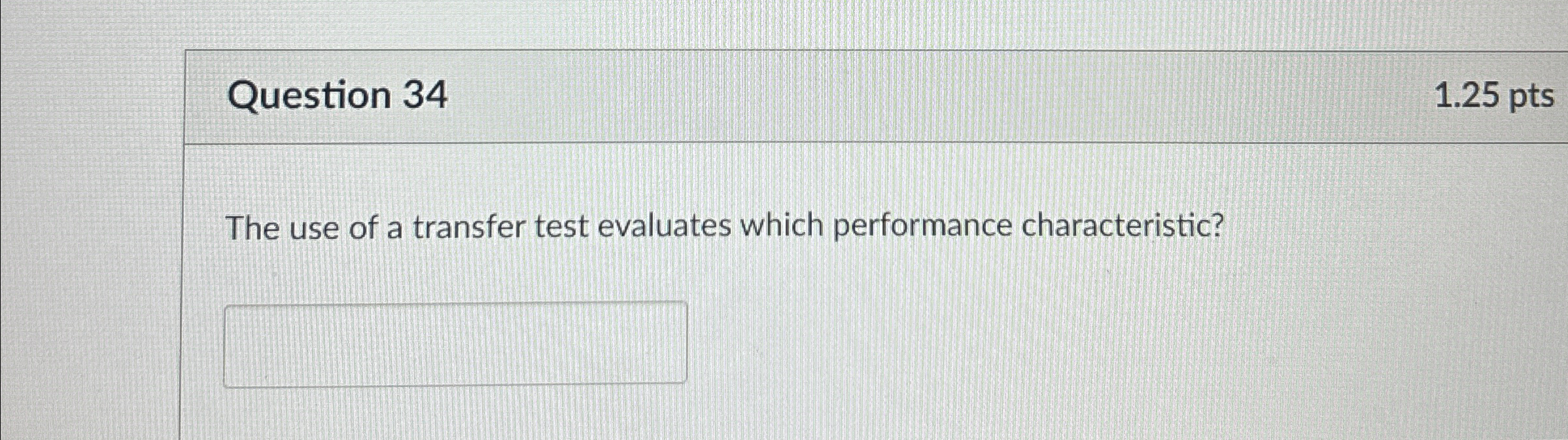 Solved Question 341.25 ﻿ptsThe use of a transfer test | Chegg.com