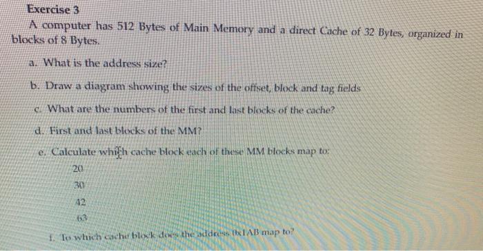 Solved Exercise 3 A computer has 512 Bytes of Main Memory | Chegg.com