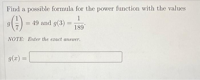 Solved Find a possible formula for the power function with | Chegg.com