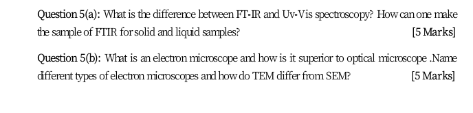 Solved Question 5(a): What is the difference between FT-IR | Chegg.com