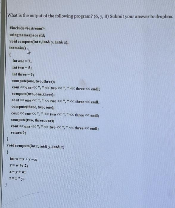 Solved What Is The Output Of The Following Program? (6,7,8) | Chegg.com