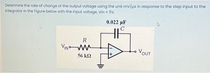 Solved Determine the rate of change of the output voltage | Chegg.com