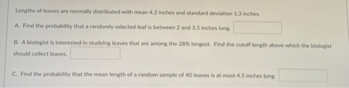 Solved Lengths Of Leaves Are Normally Distributed With Me Chegg Com