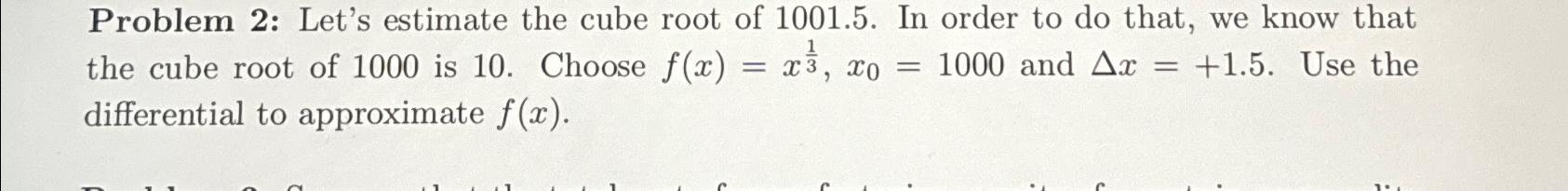 solved-problem-2-let-s-estimate-the-cube-root-of-1001-5-chegg