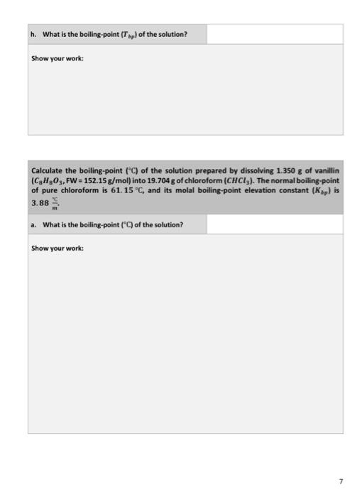 Calculate the boiling-point \( \left({ }^{\circ} \mathrm{C}\right) \) of the solution prepared by dissolving \( 1.350 \mathrm