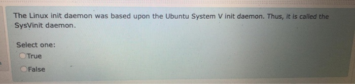 Solved The Linux init daemon was based upon the Ubuntu | Chegg.com