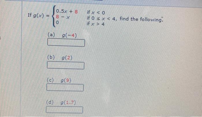 Solved If G X 0 5x 8 8 X 0 If X 0 If O Sx 4 Fi Chegg Com