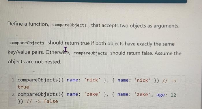 Solved Define a function, compareObjects, that accepts two | Chegg.com