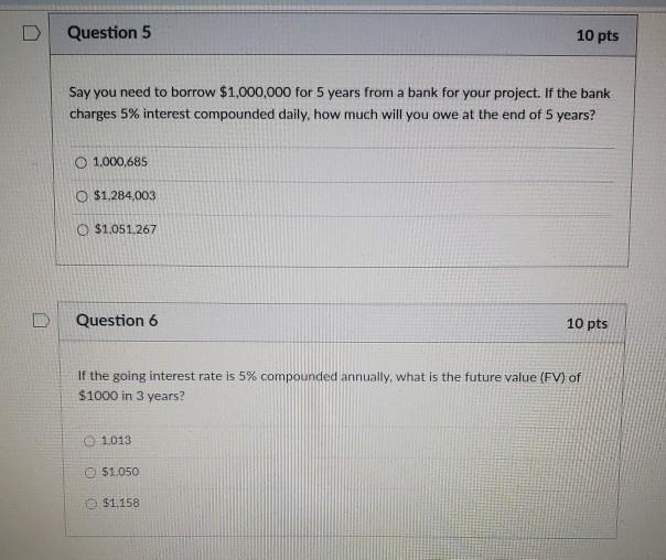 Solved Question 5 10 pts Say you need to borrow $1,000,000 | Chegg.com