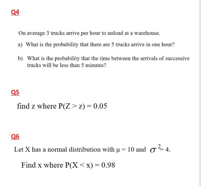 Solved Q4 On average 3 trucks arrive per hour to unload at a