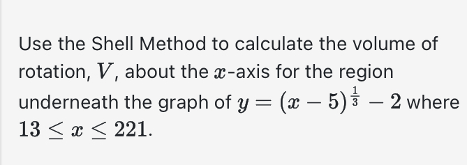 Solved Use the Shell Method to calculate the volume of | Chegg.com
