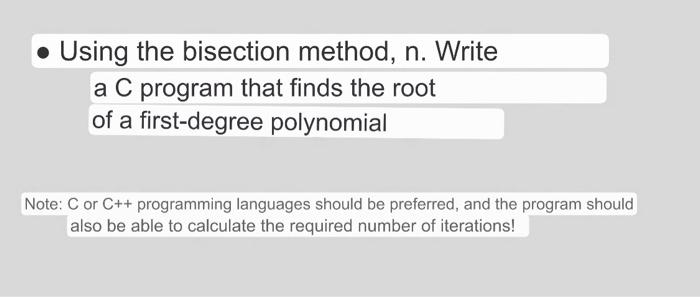 Solved • Using the bisection method, n. Write a C program | Chegg.com