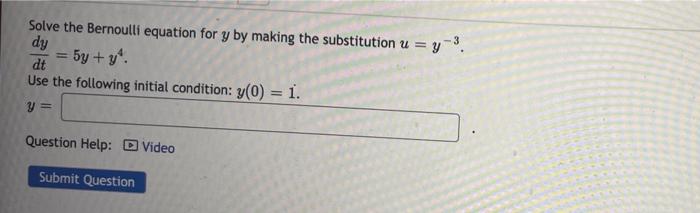 Solved Solve the Bernoulli equation for y by making the | Chegg.com