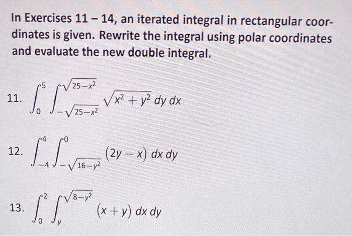 Solved In Exercises 11 – 14, An Iterated Integral In | Chegg.com