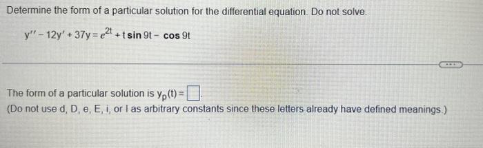 Solved Determine the form of a particular solution for the | Chegg.com
