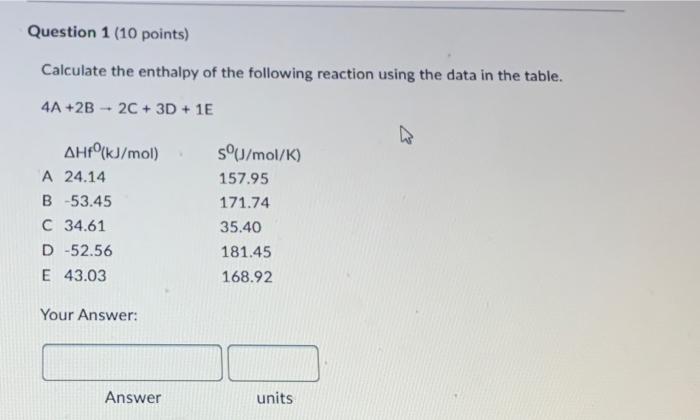 Solved Question 1 (10 Points) Calculate The Enthalpy Of The | Chegg.com