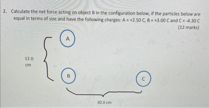 Solved 2. Calculate The Net Force Acting On Object B In The | Chegg.com