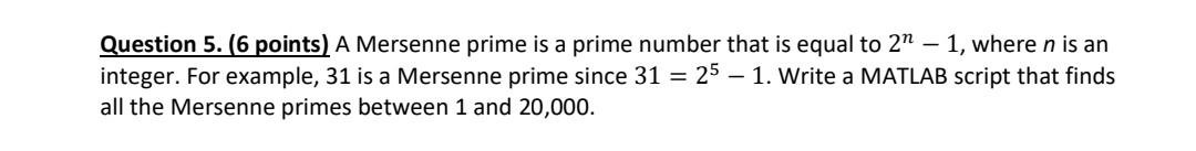 Solved Question 5. (6 points) A Mersenne prime is a prime | Chegg.com