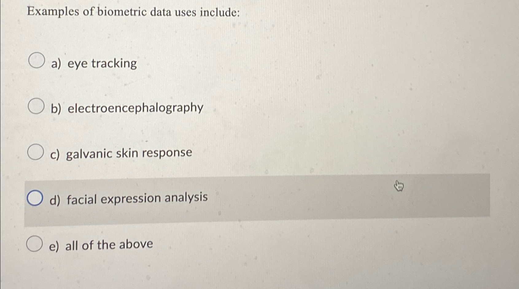Solved Examples of biometric data uses include:a) ﻿eye | Chegg.com