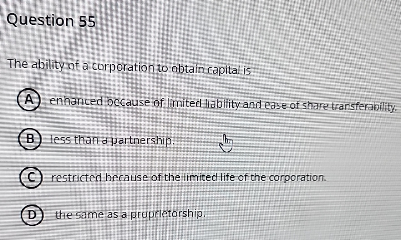 The Ability Of A Corporation To Obtain Capital Is