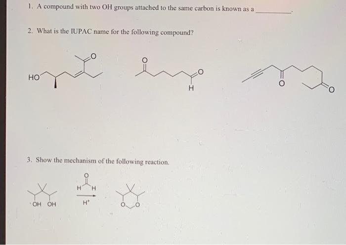 Solved 1. A compound with two OH groups attached to the same | Chegg.com