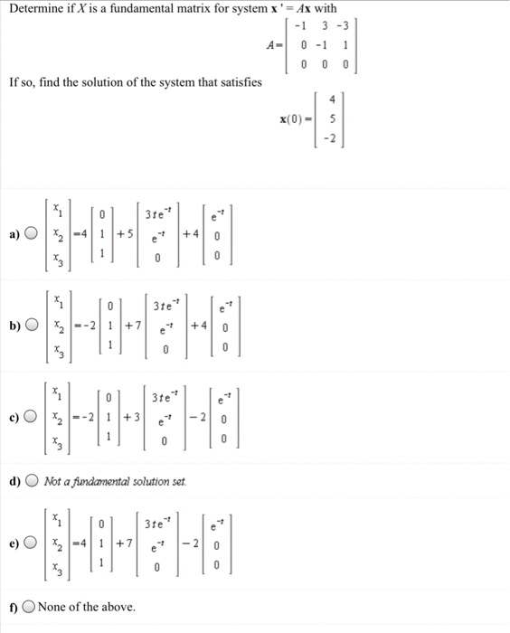 Solved Determine If X Is A Fundamental Matrix For System Chegg Com