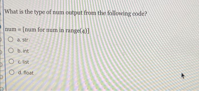 Solved What is the type of num output from the following | Chegg.com