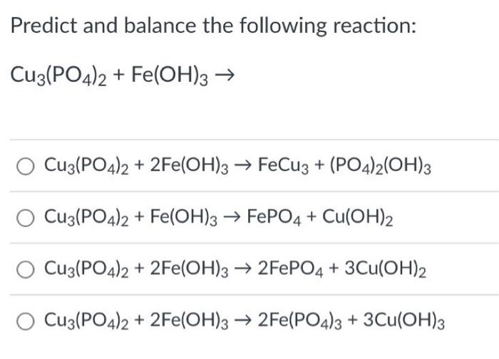 Predict and balance the following reaction:
\[
\mathrm{Cu}_{3}\left(\mathrm{PO}_{4}\right)_{2}+\mathrm{Fe}(\mathrm{OH})_{3} \