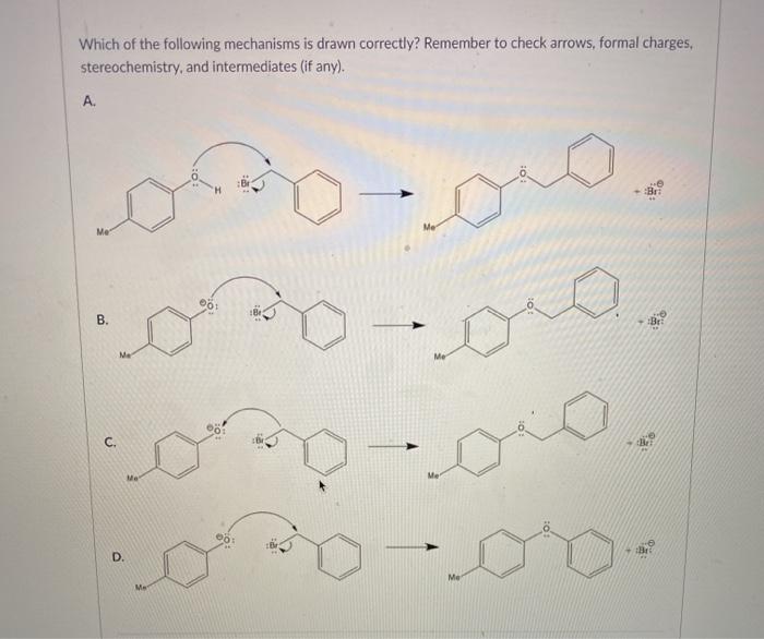 Solved Which Of The Following Mechanisms Is Drawn Correctly? | Chegg.com