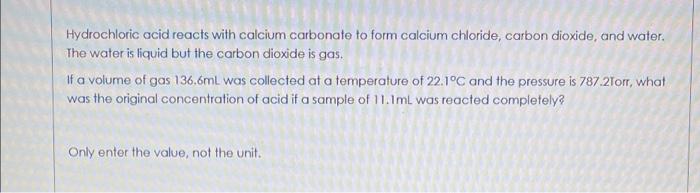 Solved Hydrochloric acid reacts with calcium carbonate to | Chegg.com