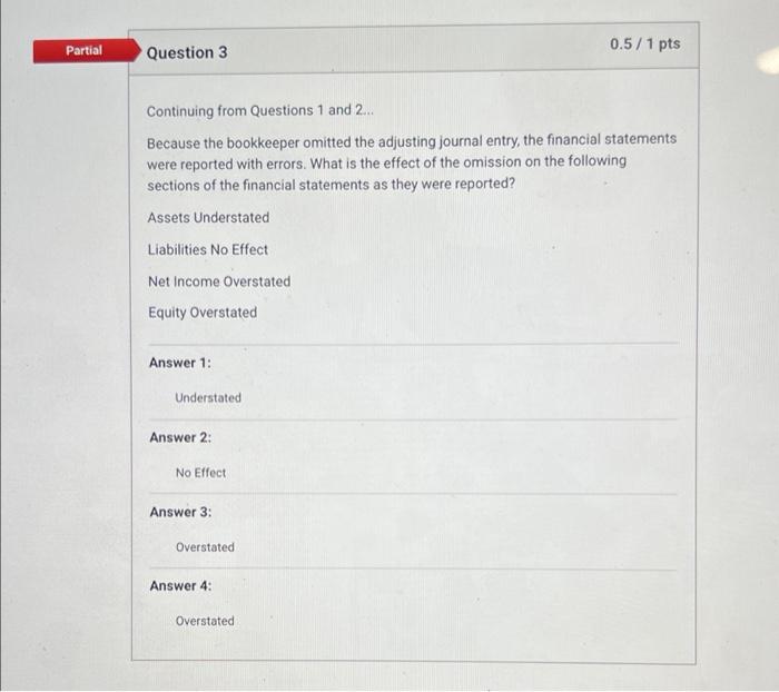 Solved 0.5/1 pts Partial Question 1 Use the following | Chegg.com