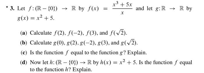 Solved 3. Let f:(R−{0})→R by f(x)=xx3+5x and let g:R→R by | Chegg.com