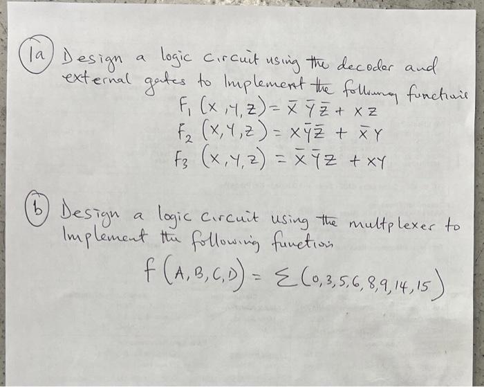Solved (a) Design a logic circuit using the decoder and | Chegg.com