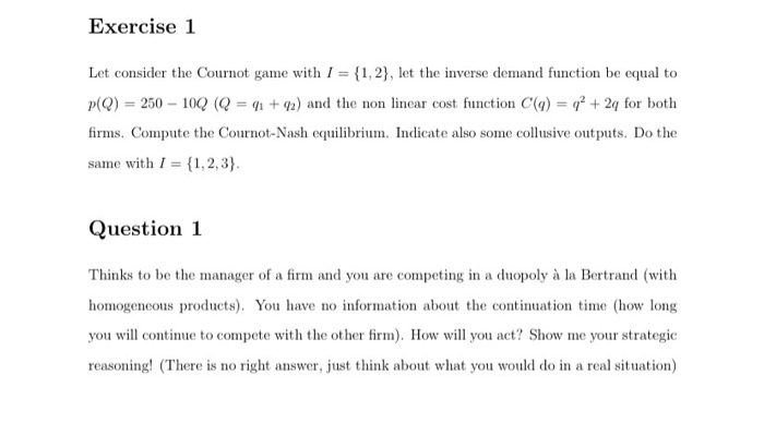 Solved Exercise 1 Let Consider The Cournot Game With I Chegg Com