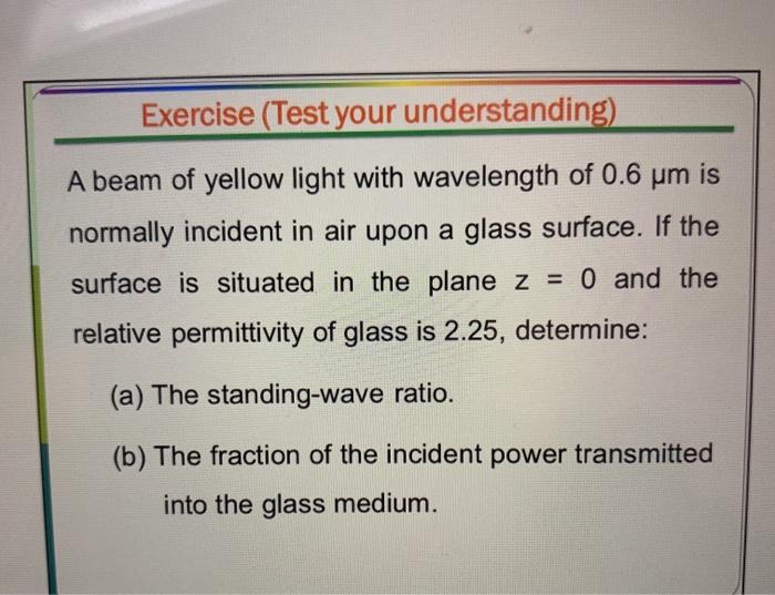 Solved Exercise (Test your understanding) A beam of yellow | Chegg.com