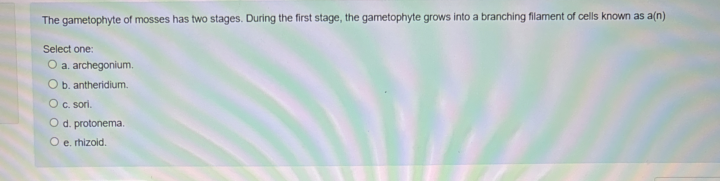 Solved The gametophyte of mosses has two stages. During the | Chegg.com