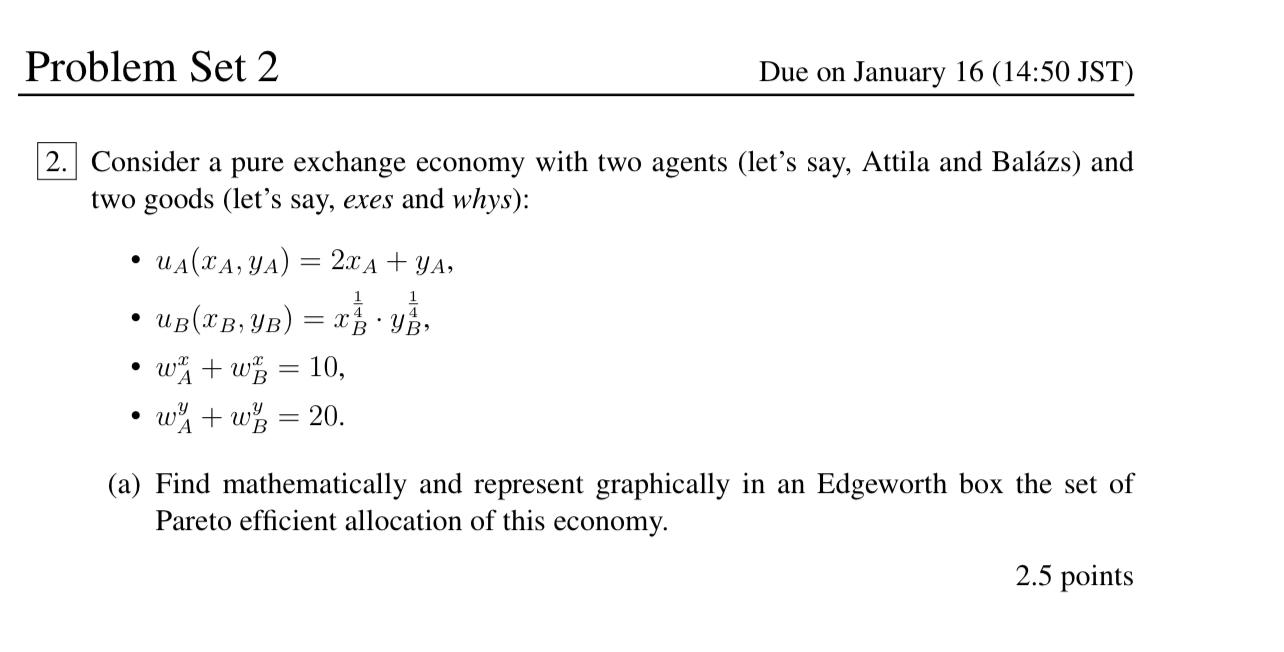 Solved Consider A Pure Exchange Economy With Two Agents | Chegg.com