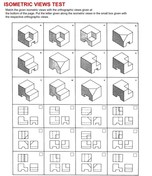 Solved ISOMETRIC VIEWS TEST Match the given isometric views | Chegg.com