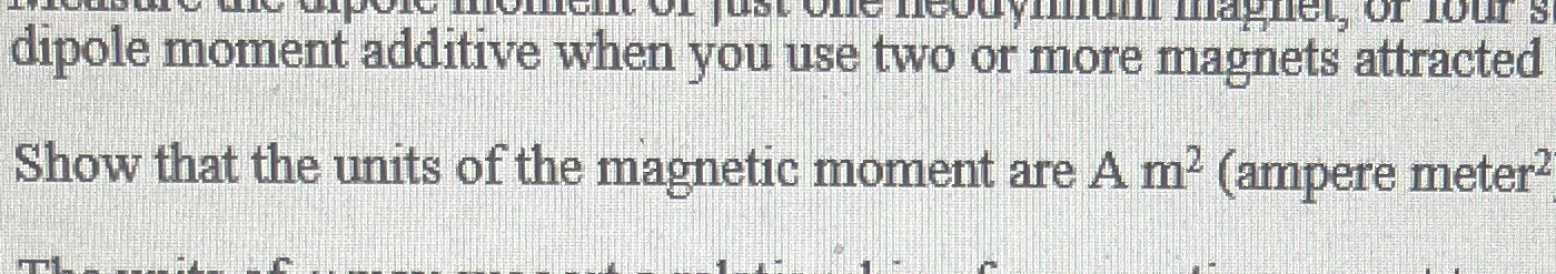 Solved Show that the units of the magnetic moment are | Chegg.com