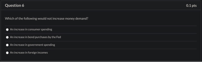 Solved Question 1 0.1 pts A decrease in interest rates will | Chegg.com