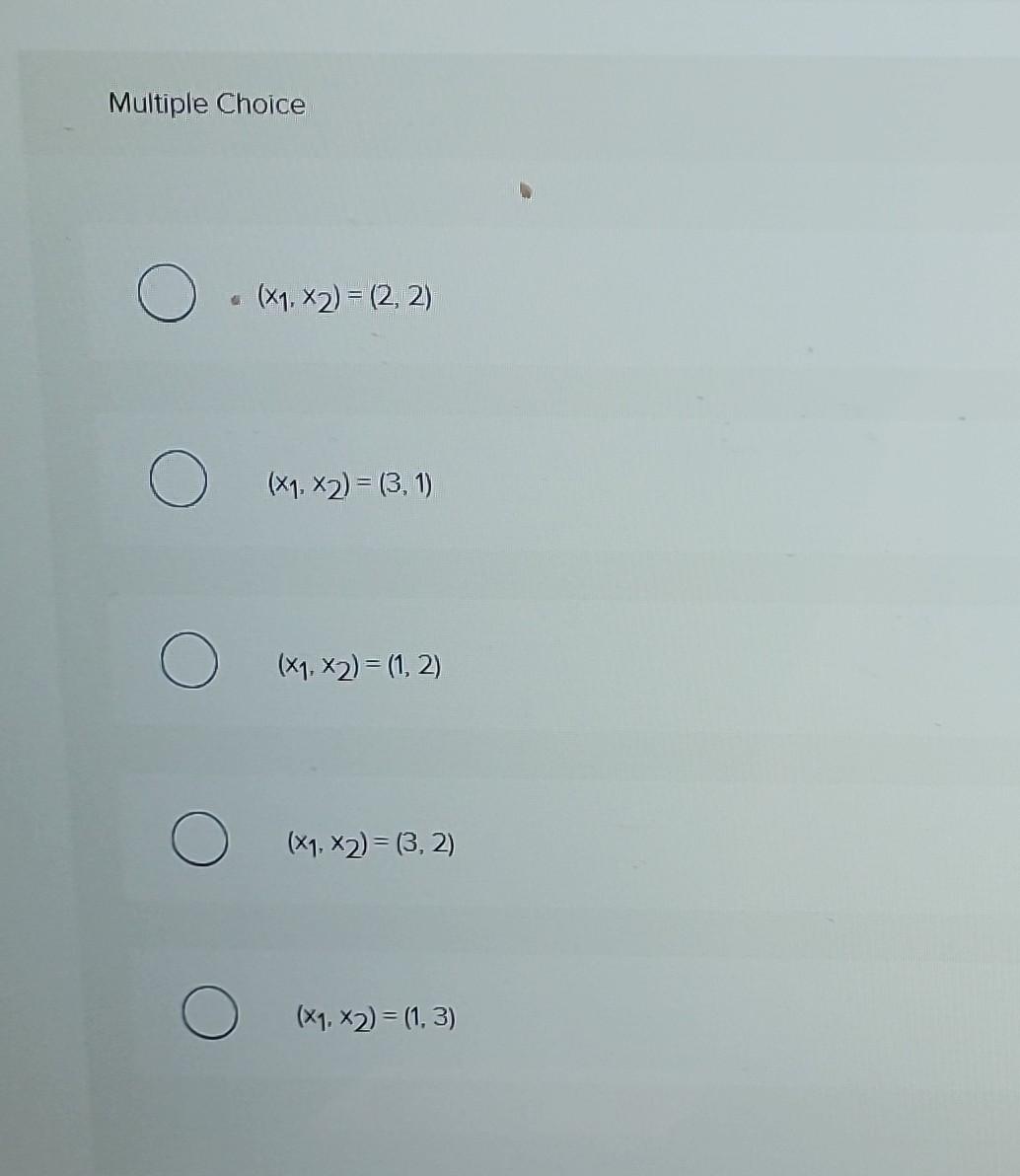 Solved Given The Following 2 Constraints, Which Solution Is | Chegg.com