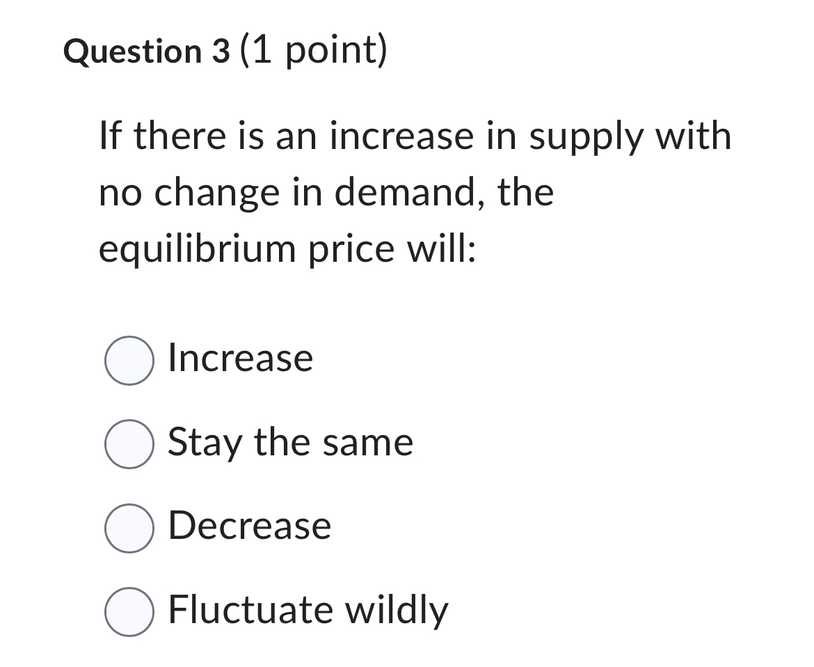 Solved Question 3 (1 ﻿point)If there is an increase in | Chegg.com
