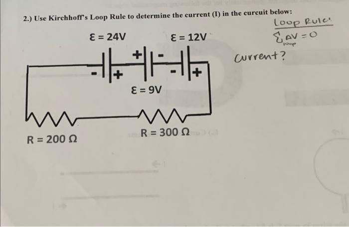 Solved 100 2.) Use Kirchhoff's Loop Rule to determine the | Chegg.com