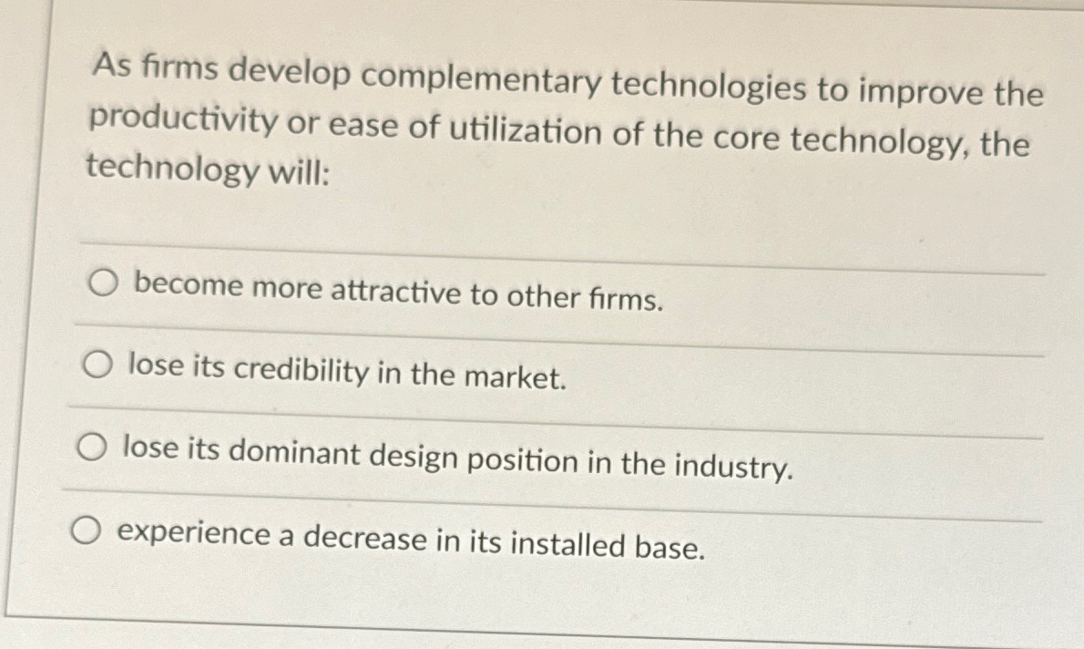 Solved As firms develop complementary technologies to | Chegg.com