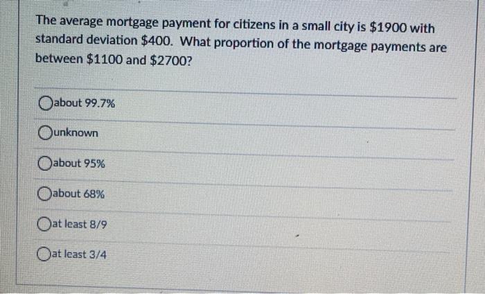 solved-the-average-mortgage-payment-for-citizens-in-a-small-chegg