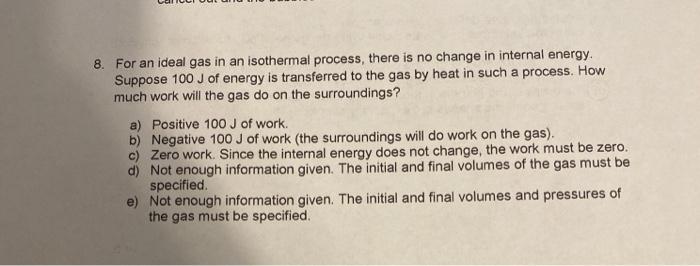 Solved 8. For an ideal gas in an isothermal process, there | Chegg.com